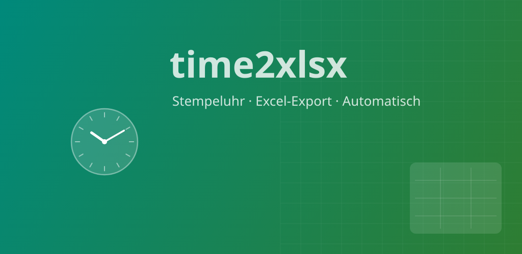 time2xlsx — Stempeluhr, Excel-Export, Automatisch